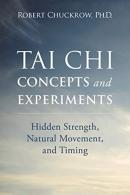 Tai Chi Concepts And Experiments