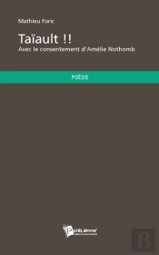 Taïault !! Avec Le Consentement D'Amélie Nothomb