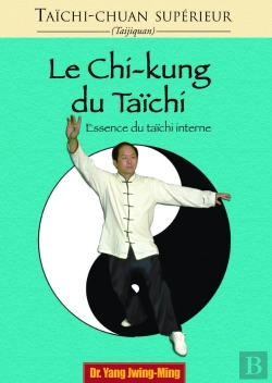 Bertrand.pt - Taichi-Chuan Superieur ; Le Chi-Kung Du Taichi ; Essence Du Taichi Interne
