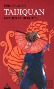 Taijiquan - Mythes Et Réalités