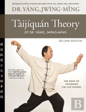Taijiquan Theory Of Dr. Yang, Jwing-Ming 2nd Ed