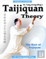 Taijiquan Theory Of Dr. Yang, Jwing-Ming