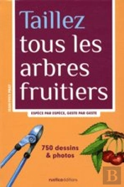 Taillez Tous Les Arbres Fruitiers