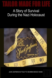 Tailor Made For Life - A Story Of Survival During The Nazi Holocaust
