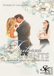 Tailored Events Tome 1 : Un Mariage Sous Les Projecteurs