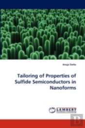 Tailoring Of Properties Of Sulfide Semiconductors In Nanoforms