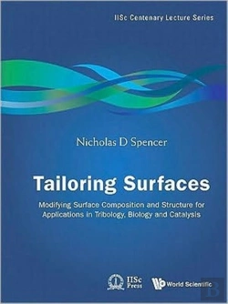 Bertrand.pt - Tailoring Surfaces: Modifying Surface Composition And Structure For Applications In Tribology, Biology And Catalysis
