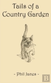 Tails Of A Country Garden