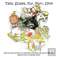Tails, Scales, Fur, Purr, Oink
