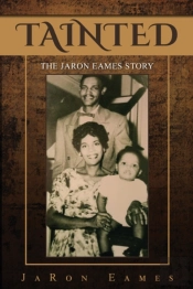Tainted: The Jaron Eames Story