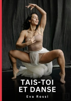 Bertrand.pt - Tais Toi Et Danse - Nouvelles Erotiques De Sexe Ta