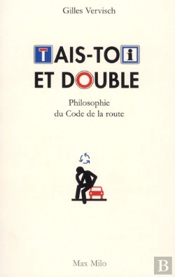 Bertrand.pt - Tais Toi Et Double!  Philosophie Du Code De La Route