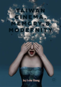 Taiwan Cinema, Memory, And Modernity