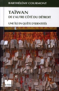 Bertrand.pt - Taiwan, De L'Autre Côté Du Détroit ; Une Île En Quête D'Identités