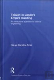 Taiwan In Japanâ€™S Empire-Building