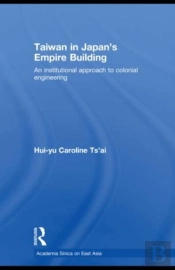 Taiwan In Japan'S Empire-Building