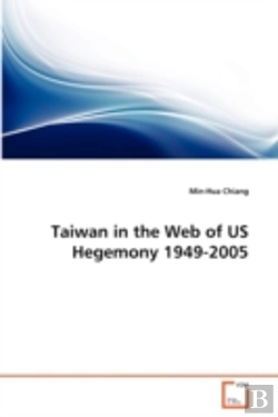 Bertrand.pt - Taiwan In The Web Of Us Hegemony 1949-2005
