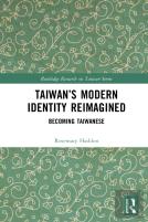 Taiwanâ€™S Modern Identity Reimagined