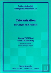 Taiwanisation: Its Origin And Politics