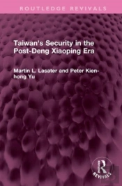 Taiwan'S Security In The Post-Deng Xiaoping Era