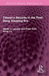 Taiwan'S Security In The Post-Deng Xiaoping Era