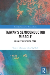 Taiwan'S Semiconductor Miracle