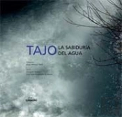 Tajo. La Sabidur¡A Del Agua