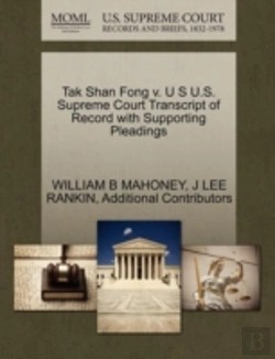 Bertrand.pt - Tak Shan Fong V. U S U.S. Supreme Court Transcript Of Record With Supporting Pleadings