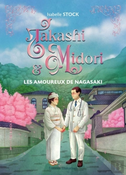 Bertrand.pt - Takashi Et Midori : Les Amoureux De Nagasaki