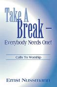 Take A Break