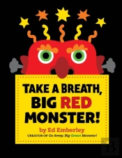 Take A Breath, Big Red Monster!