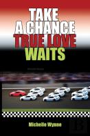 Take A Chance True Love Waits