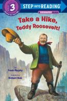 Take A Hike, Teddy Roosevelt!