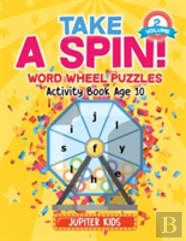 Take A Spin! Word Wheel Puzzles Volume 2 - Activity Book Age 10