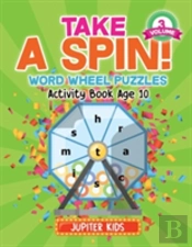 Take A Spin! Word Wheel Puzzles Volume 3 - Activity Book Age 10