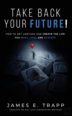 Bertrand.pt - Take Back Your Future!: Get Unstuck And