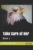 Take Care Of Her