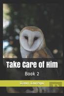 Take Care Of Him