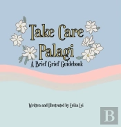 Take Care Palagi: A Brief Grief Guideboo