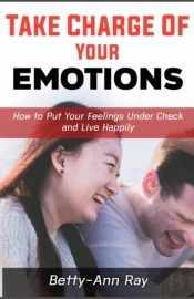Take Charge Of Your Emotions
