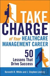 Take Charge Of Your Healthcare Management Career