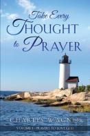 Take Every Thought To Prayer