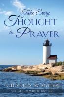 Take Every Thought To Prayer