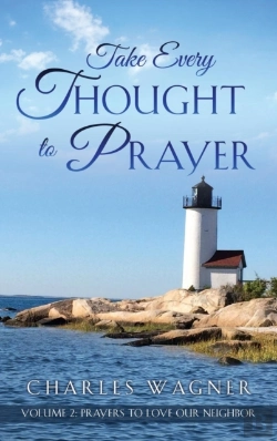 Bertrand.pt - Take Every Thought To Prayer- Prayers To Love Our Neighbor