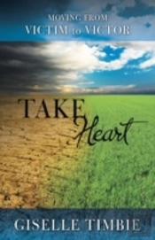 Take Heart: Moving From Victim To Victor