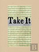 Take It