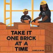 Take It One Brick At A Time
