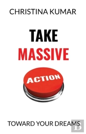 Take Massive Action
