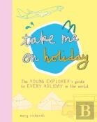 Take Me On Holiday