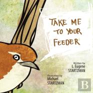 Take Me To Your Feeder